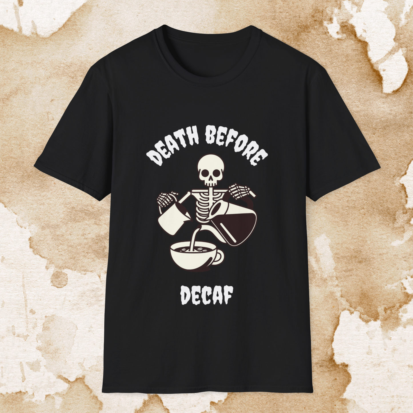 death before decaf t-shirt