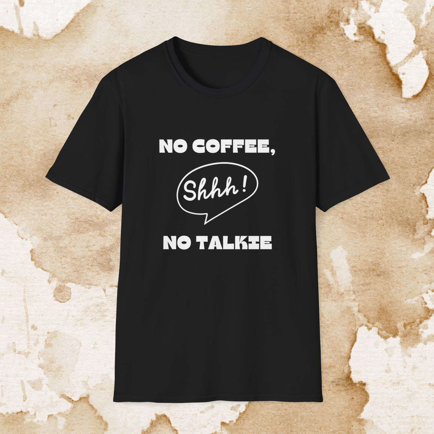 no coffee, no talkie! t-shirt