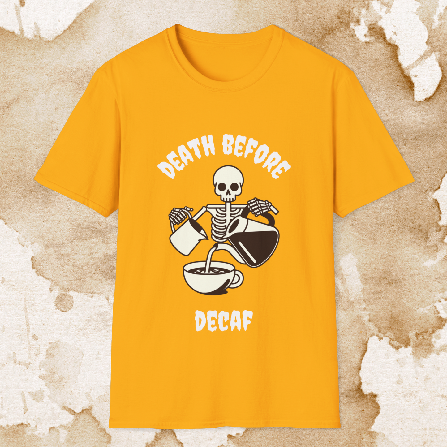 death before decaf t-shirt