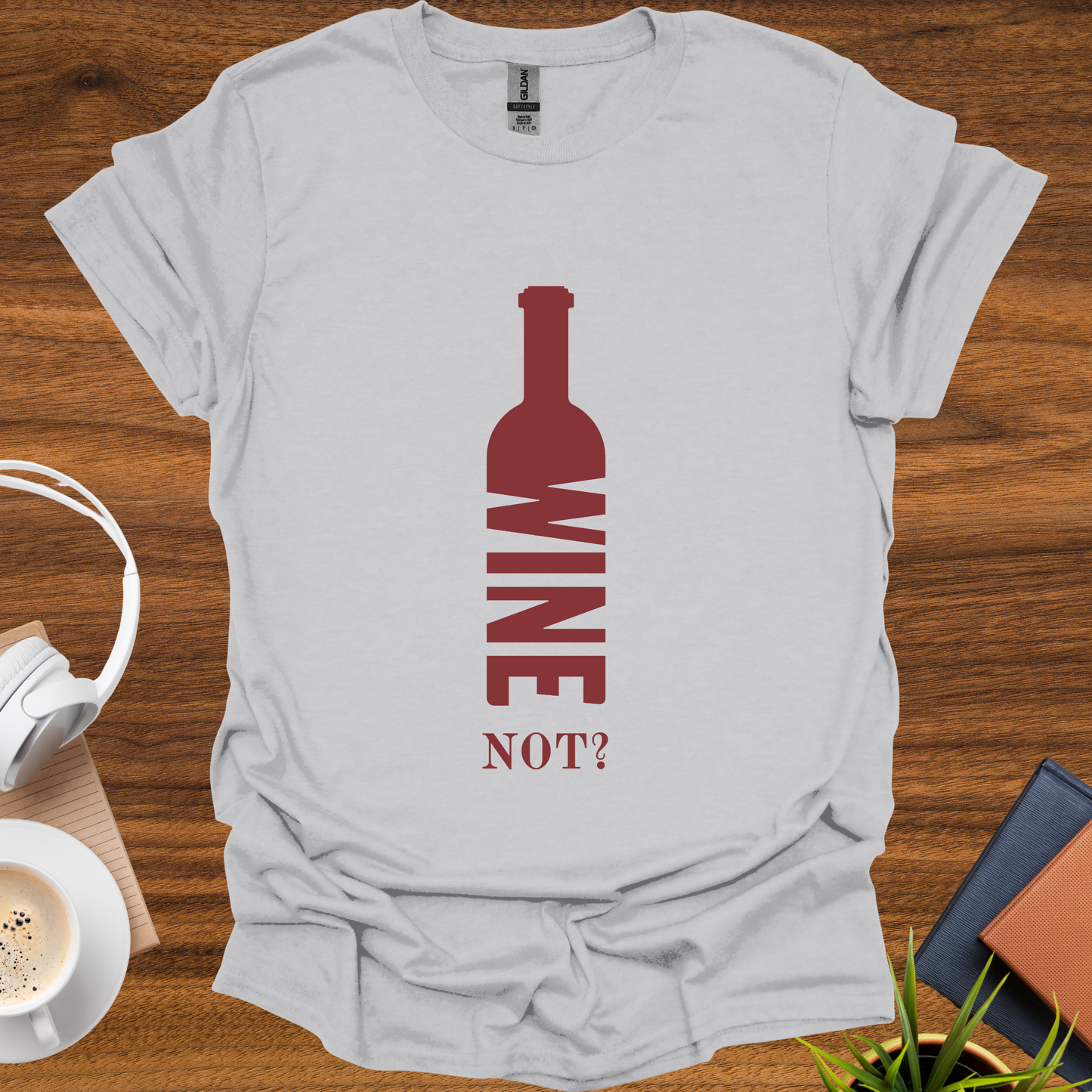 wine not? t-shirt