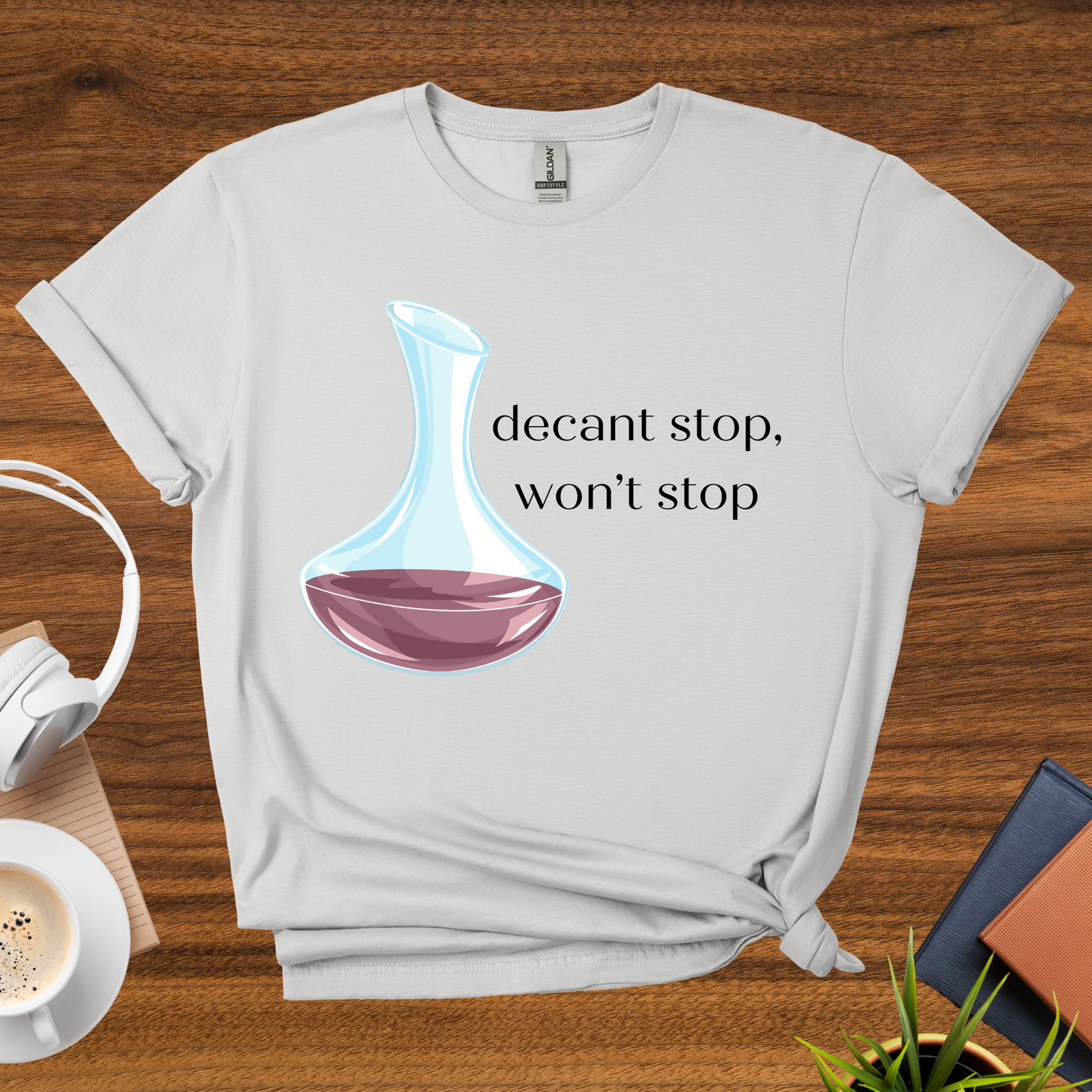 decant stop, won't stop t-shirt