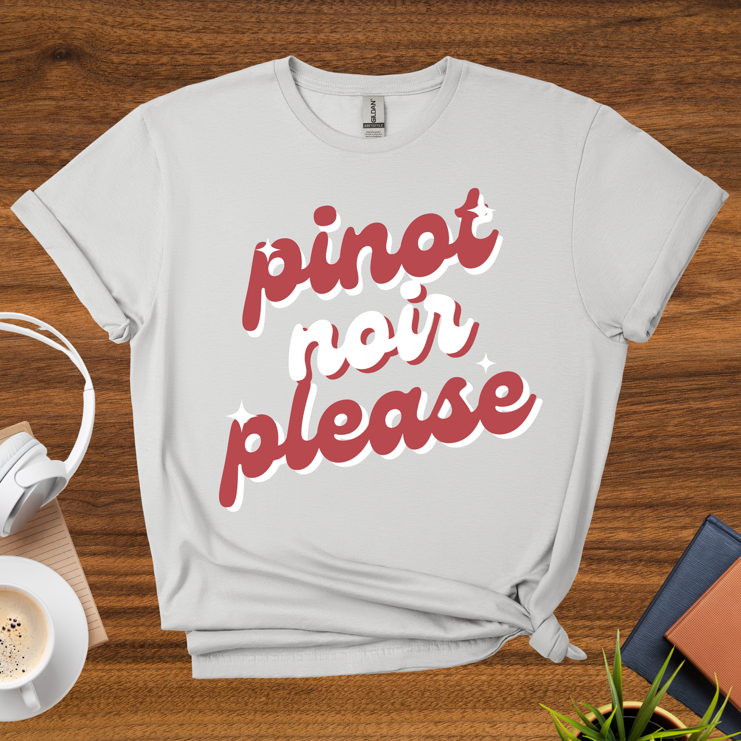 pinot noir please t-shirt