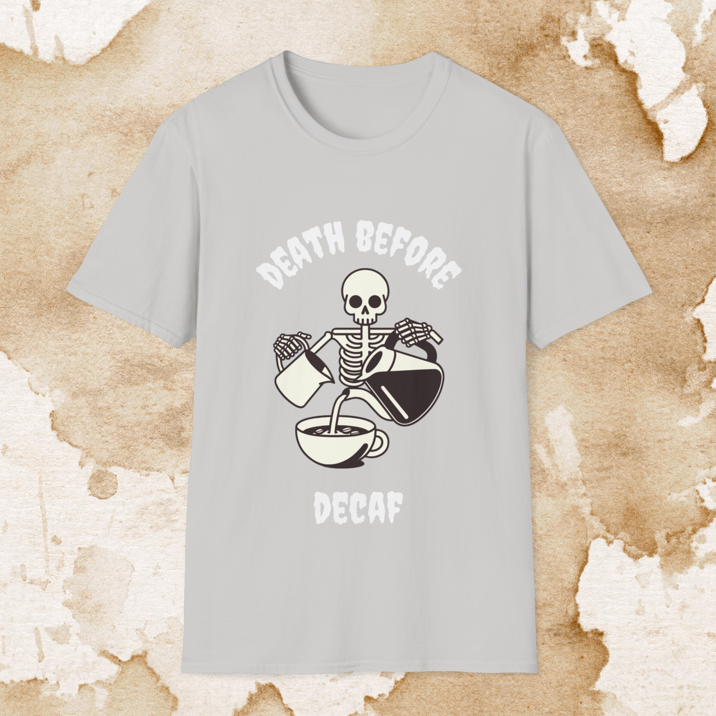 death before decaf t-shirt