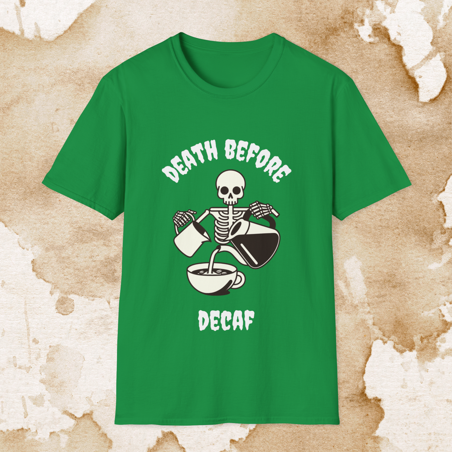 death before decaf t-shirt