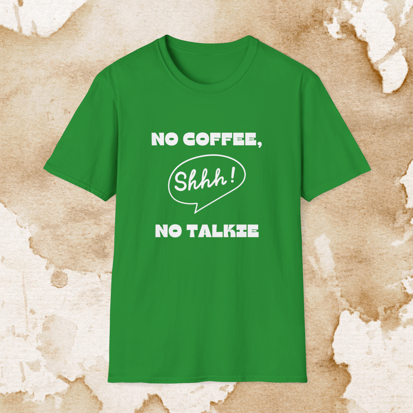 no coffee, no talkie! t-shirt