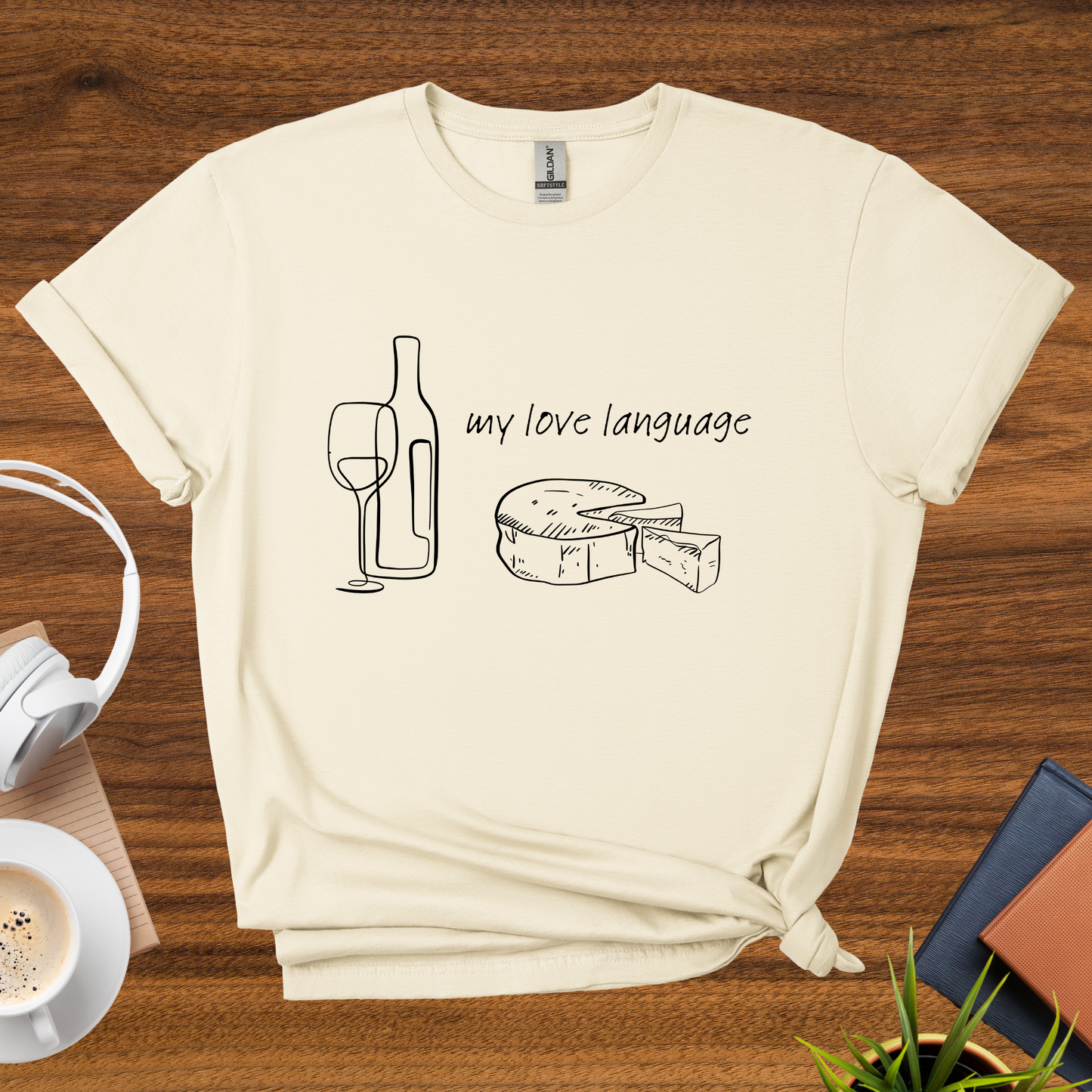 wine + cheese = my love language t-shirt