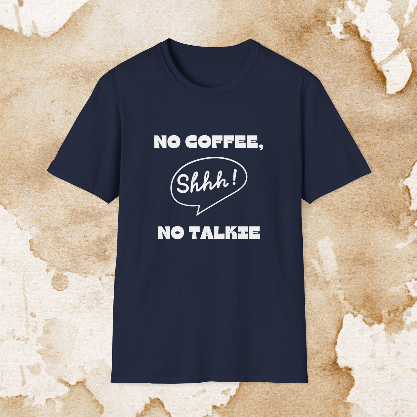 no coffee, no talkie! t-shirt