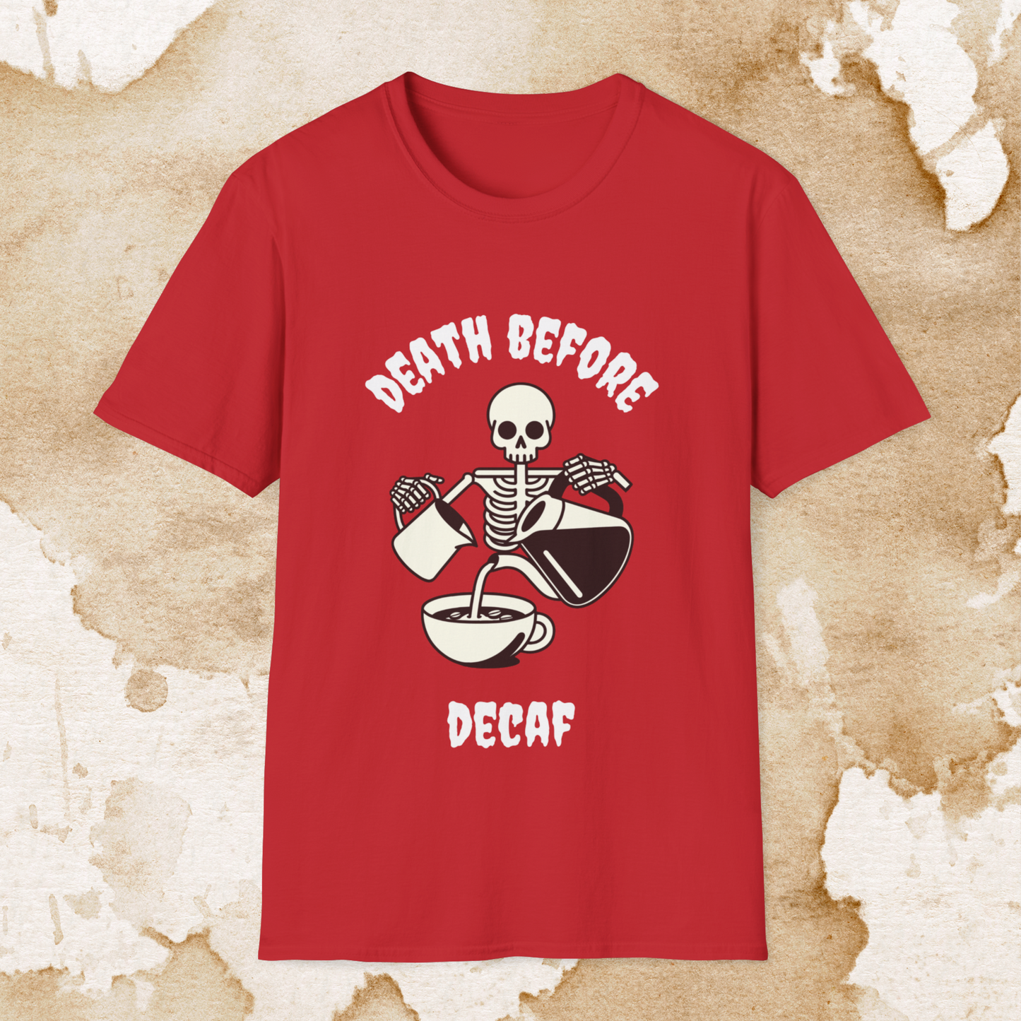 death before decaf t-shirt