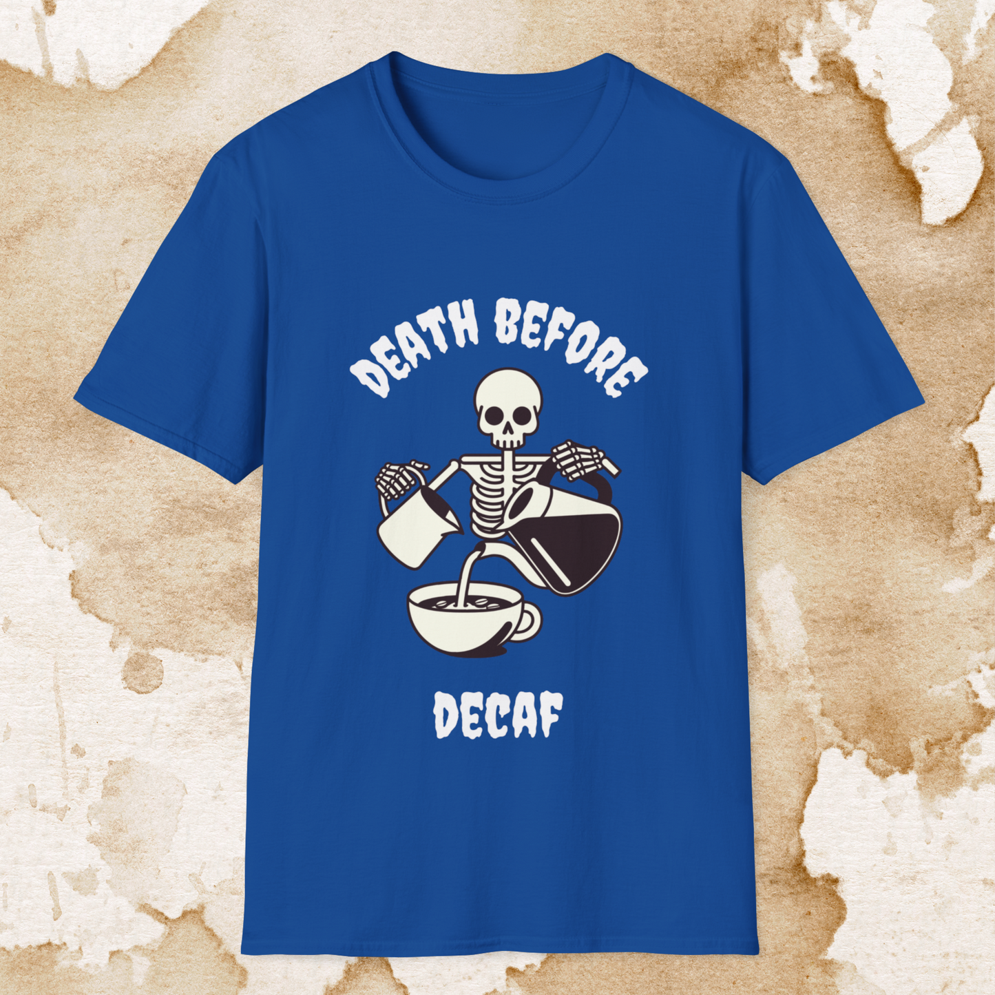 death before decaf t-shirt