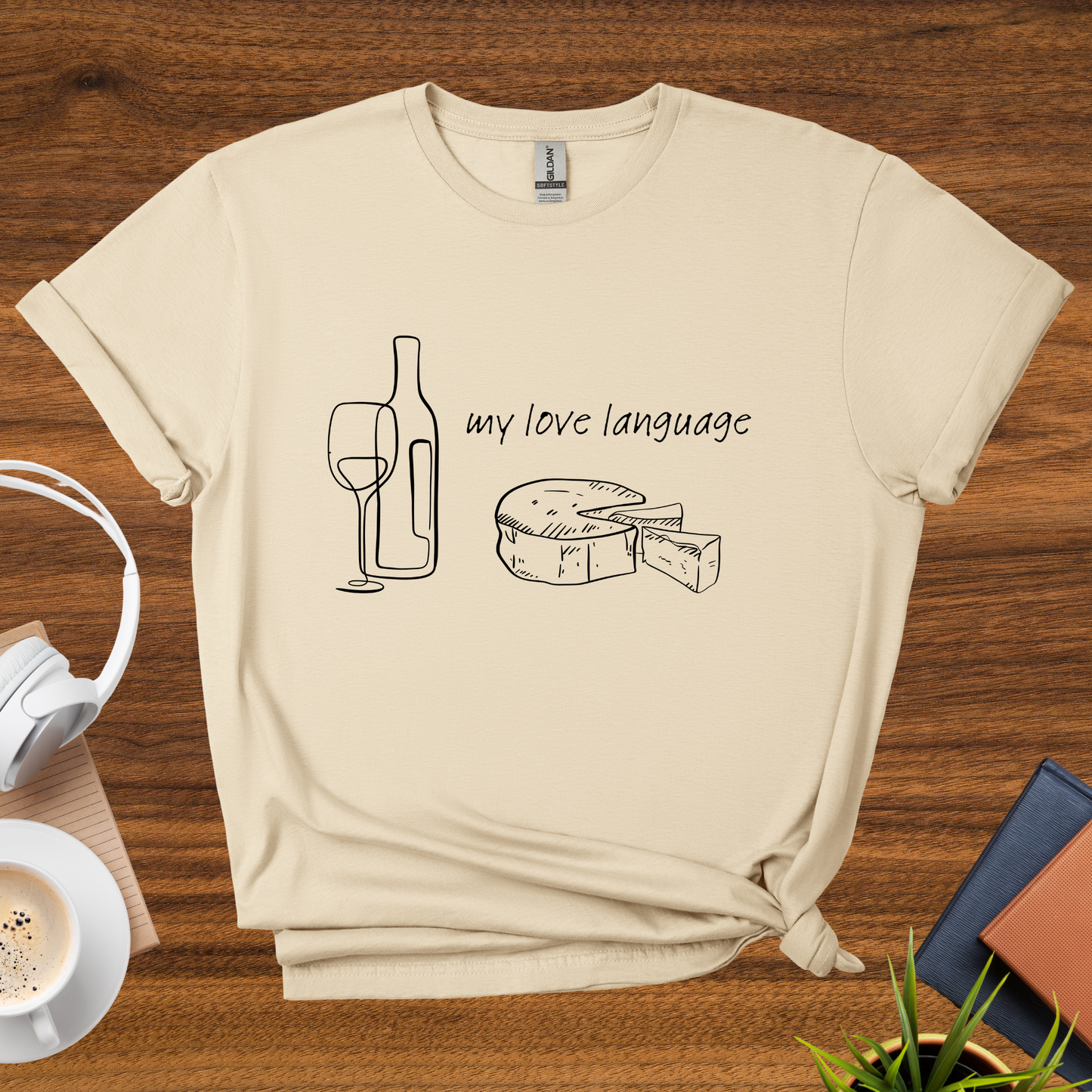 wine + cheese = my love language t-shirt