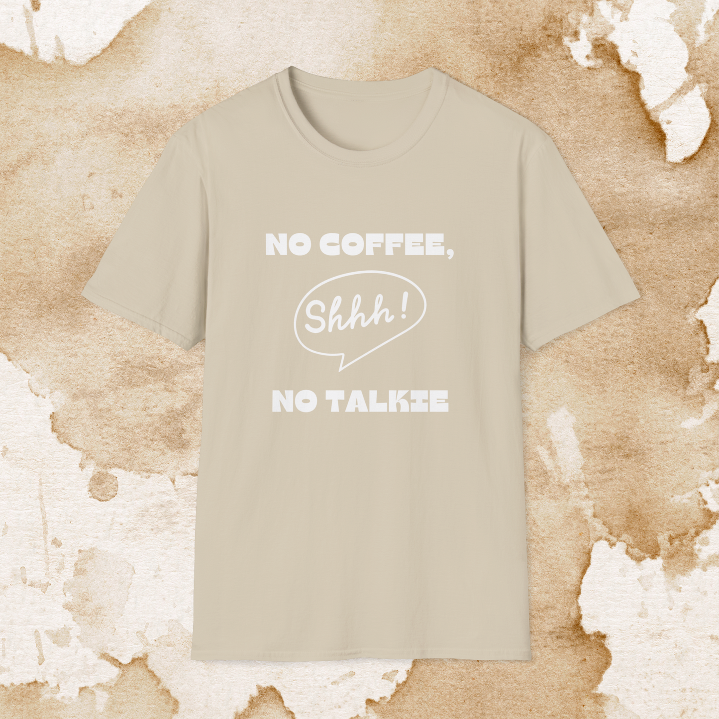 no coffee, no talkie! t-shirt
