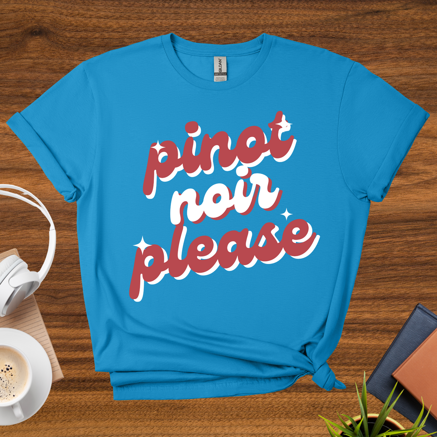 pinot noir please t-shirt