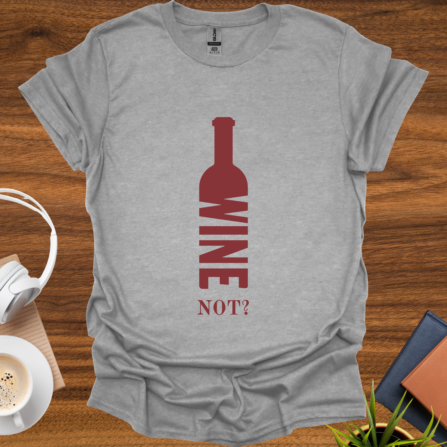 wine not? t-shirt