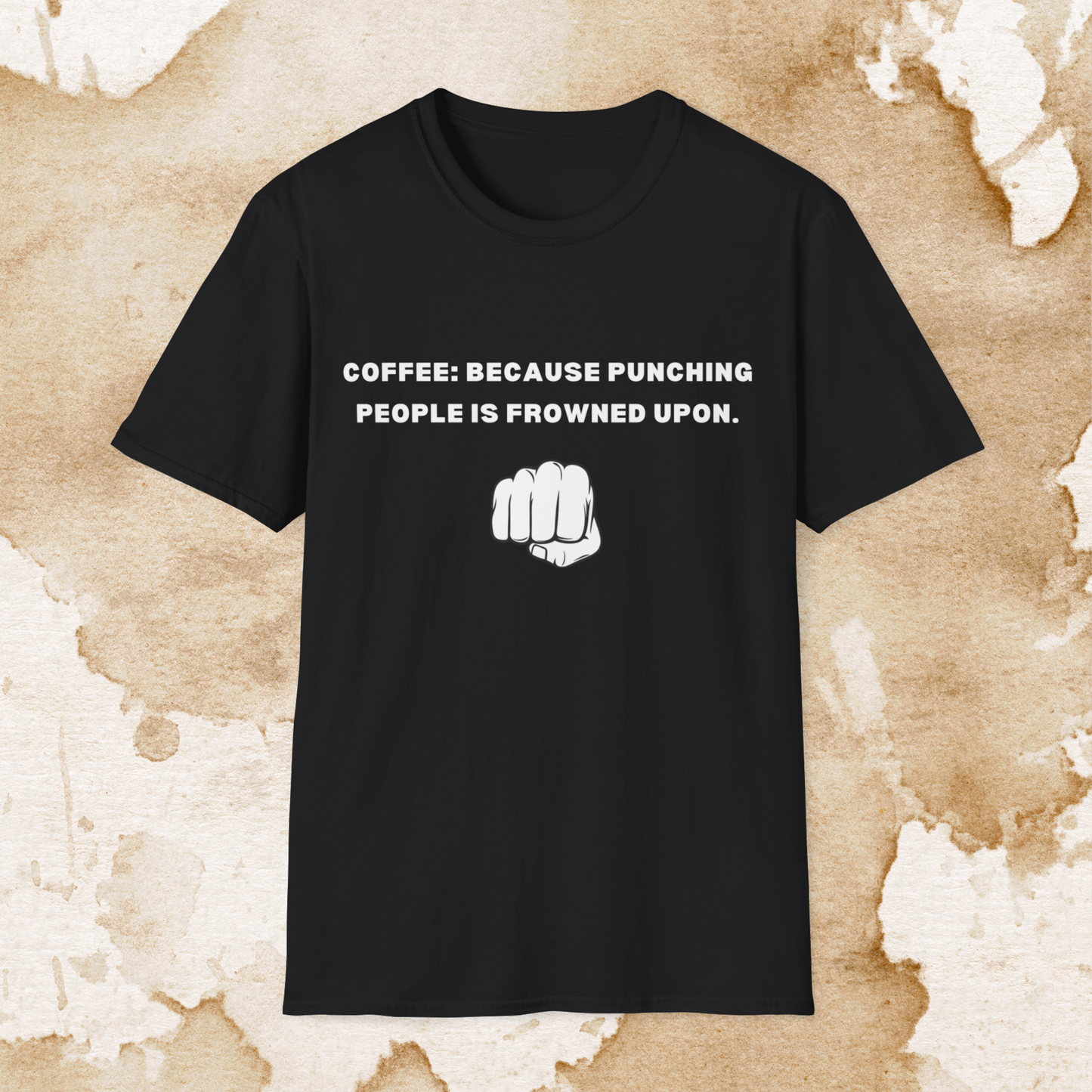 coffee > punching t-shirt