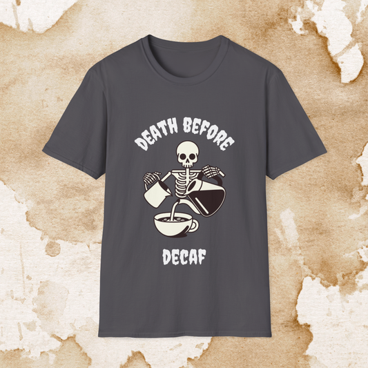 death before decaf t-shirt