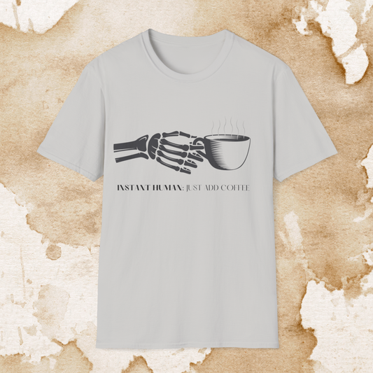 instant human: just add coffee t-shirt