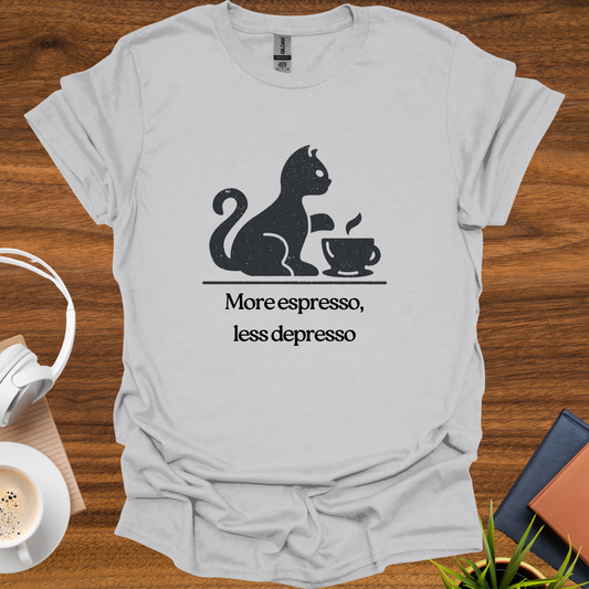 more espresso, less depresso (cat) t-shirt