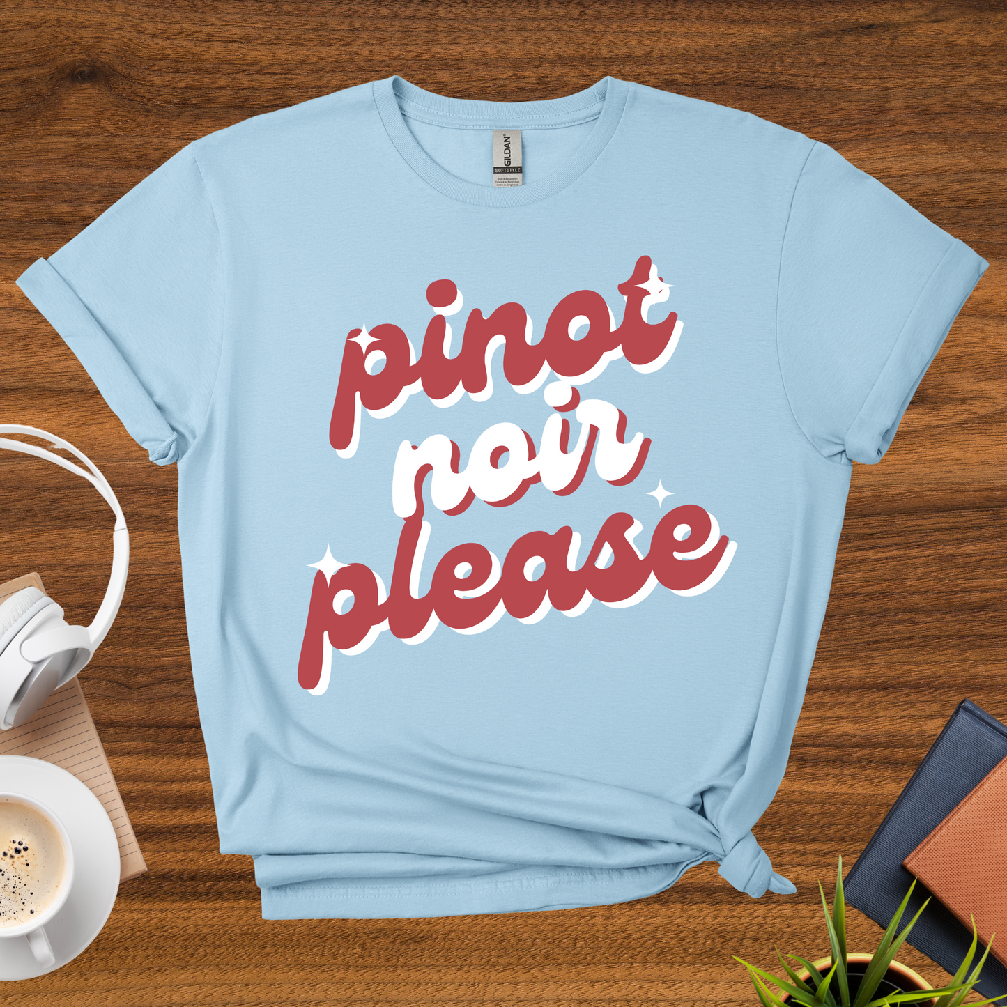 pinot noir please t-shirt