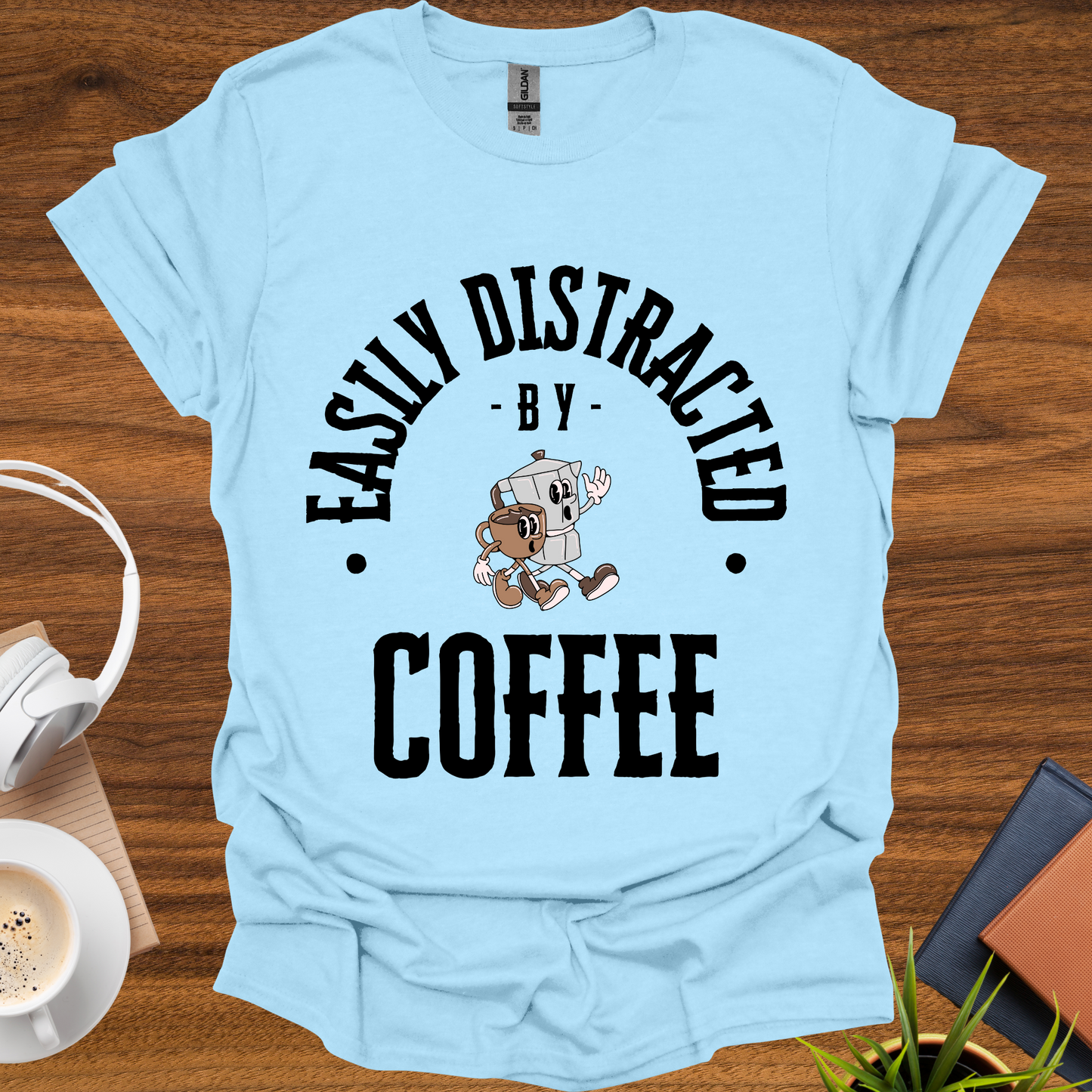 easily distracted by coffee t-shirt