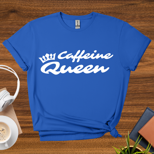 caffeine queen t-shirt