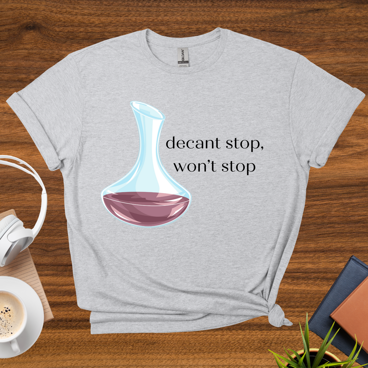 decant stop, won't stop t-shirt